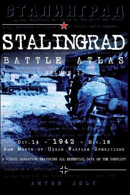 Stalingrad Battle Atlas: volume II by Joly, Anton