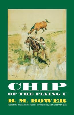 Chip of the Flying U by Bower, B. M.