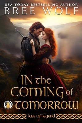 In the Coming of Tomorrow by Wolf, Bree