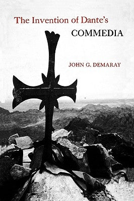 The Invention of Dante's Commedia by Demaray, John G.