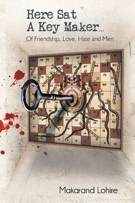 Here Sat A Key Maker by Lohire, Makarand