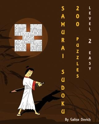 Samurai Sudoku 200 Puzzles: Level 2 Easy by Dovich, Galina