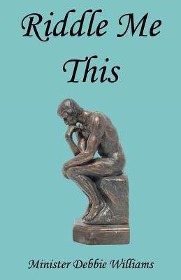 Riddle Me This by Williams, Debbie