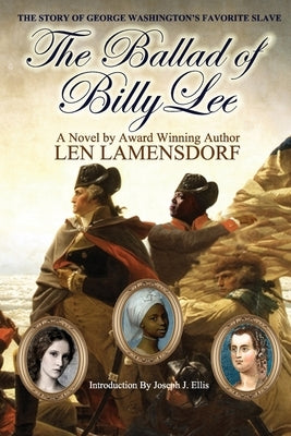 The Ballad of Billy Lee: George Washington's Favorite Slave by Jacobsen, Mark
