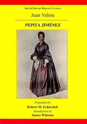 Pepita Jimenez: A Novel by Juan Valera by Fedorchek, Robert
