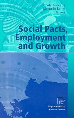 Social Pacts, Employment and Growth: A Reappraisal of Ezio Tarantelli's Thought by Acocella, Nicola