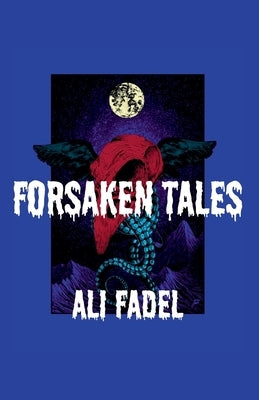 Forsaken Tales by Fadel, Ali