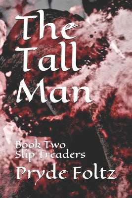 The Tall Man: Book Two Slip Treaders by Foltz, Pryde