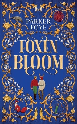 Foxen Bloom by Foye, Parker