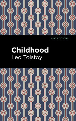 Childhood by Tolstoy, Leo