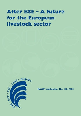 After BSE - A Future for the European Livestock Sector by Cunningham, E. P.