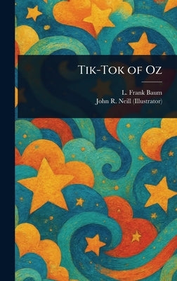 Tik-Tok of Oz by Baum, L. Frank