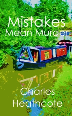 Mistakes Mean Murder by Heathcote, Charles