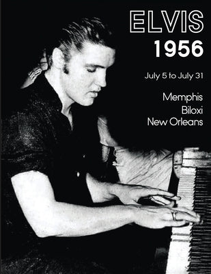 Elvis July 5-31, 1956 by Belard, Paul