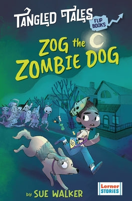 Zog the Zombie Dog / The Grim Reaper's Apprentice by Walker, Sue