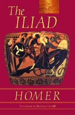 The Iliad by Merrill, Rodney