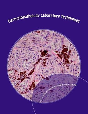 Dermatopathology Laboratory Techniques by Dimenstein, Izak B.