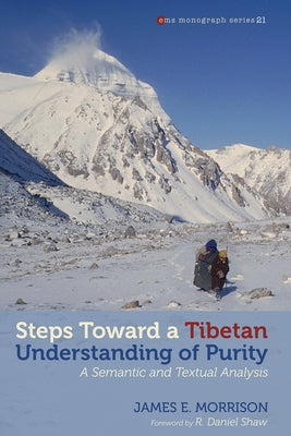 Steps toward a Tibetan Understanding of Purity by Morrison, James E.