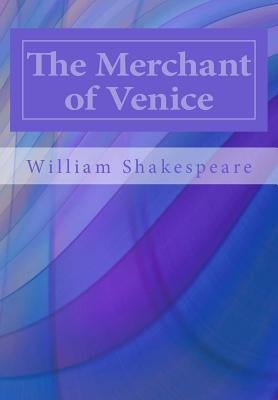 The Merchant of Venice by Shakespeare, William