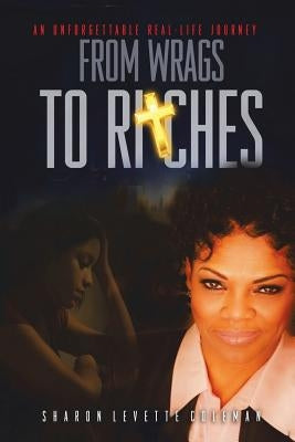 From Wrags to Ritches by Coleman, Sharon Levette