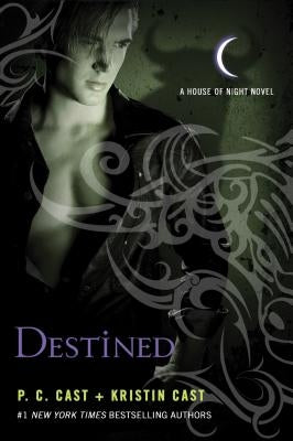 Destined: A House of Night Novel by Cast, P. C.
