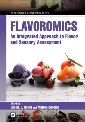 Flavoromics: An Integrated Approach to Flavor and Sensory Assessment by Nollet, Leo