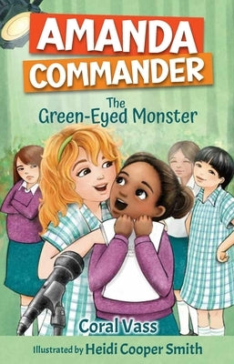 Amanda Commander: The Green-Eyes Monster: The Green-Eyed Monster by Vass, Coral