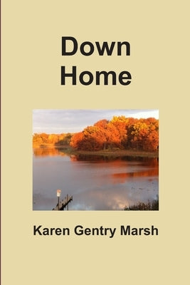 Down Home by Marsh, Karen Gentry