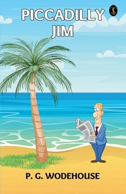 Piccadilly Jim by Wodehouse, P. G.