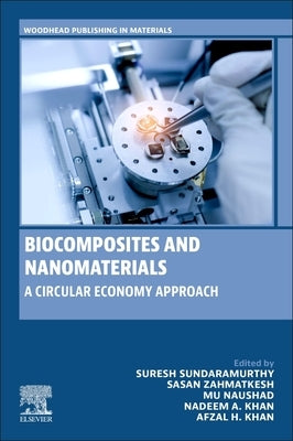 Biocomposites and Nanomaterials: A Circular Economy Approach by Sundaramurthy, Suresh
