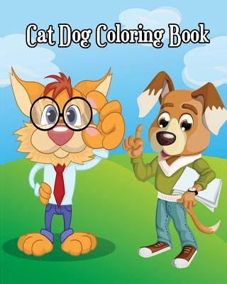 Cat Dog Coloring Book: Dog and Cat Coloring Books, Pets Coloring Books for Kids (Super Cute Kawaii Coloring Books) by Anna Scottish