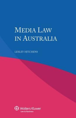 Media Law in Australia by Hitchens, Lesley