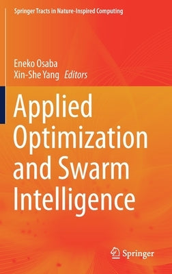 Applied Optimization and Swarm Intelligence by Osaba, Eneko