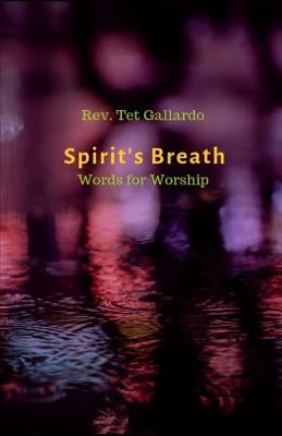 Spirit's Breath: Words for Worship by Porter, Tina