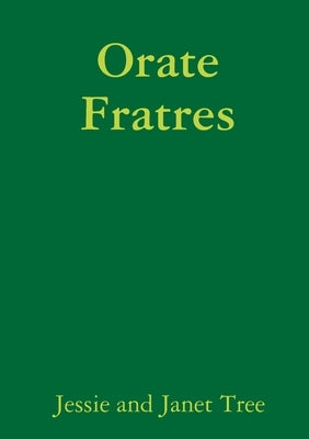 Orate Fratres by Tree, Jessie And Janet