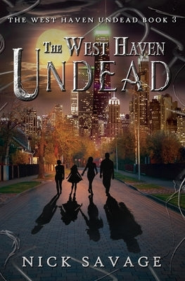 The West Haven Undead by Savage, Nick
