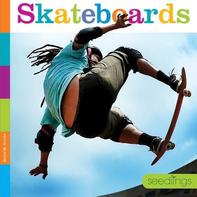 Skateboards by Arnold, Quinn M.