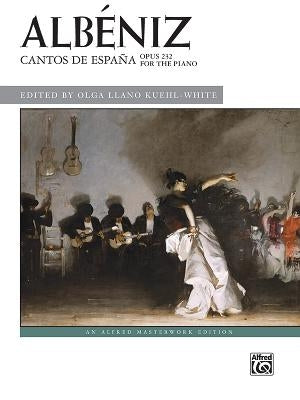 Cantos de Espa, Op. 232 by Alb駭iz, Isaac
