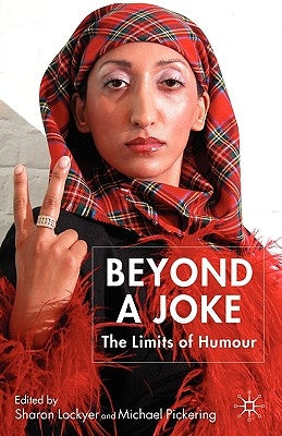 Beyond a Joke: The Limits of Humour by Lockyer, S.