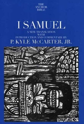I Samuel by McCarter, P. Kyle