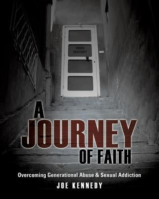 A Journey of Faith by Kennedy, Joe