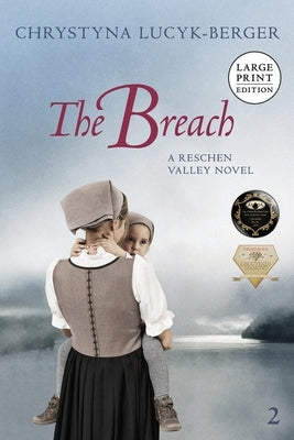 The Breach: Reschen Valley Part 2 by Lucyk-Berger, Chrystyna