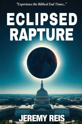 Eclipsed Rapture by Reis, Jeremy