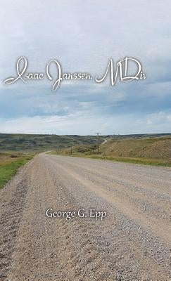 Isaac Janssen, MDiv by Epp, George G.