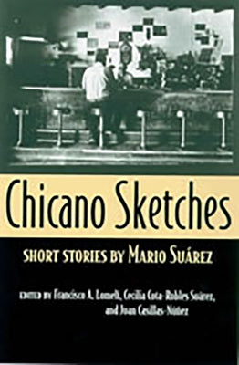 Chicano Sketches: Short Stories by Mario Suárez by Suárez, Mario