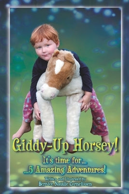 Giddy-Up Horsey! 5 Amazing Adventures! by Marais, Shirley