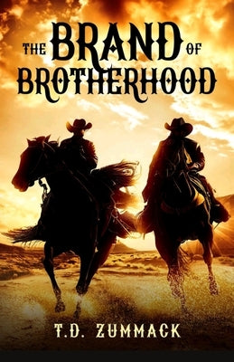 The Brand of Brotherhood by Zummack, T. D.