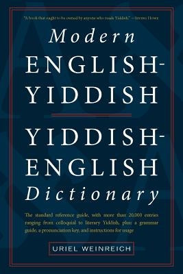 Modern English-Yiddish Yiddish-English Dictionary by Weinreich, Uriel