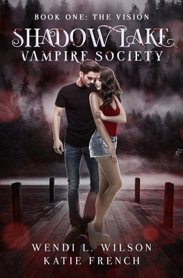 Shadow Lake Vampire Society: The Vision by French, Katie