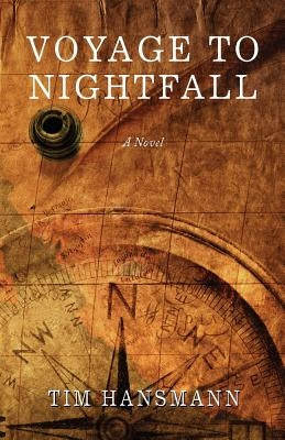 Voyage to Nightfall by Hansmann, Tim